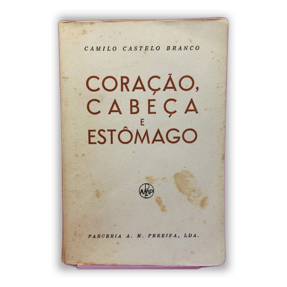Coração, Cabeça e Estômago - Camilo Castelo Branco