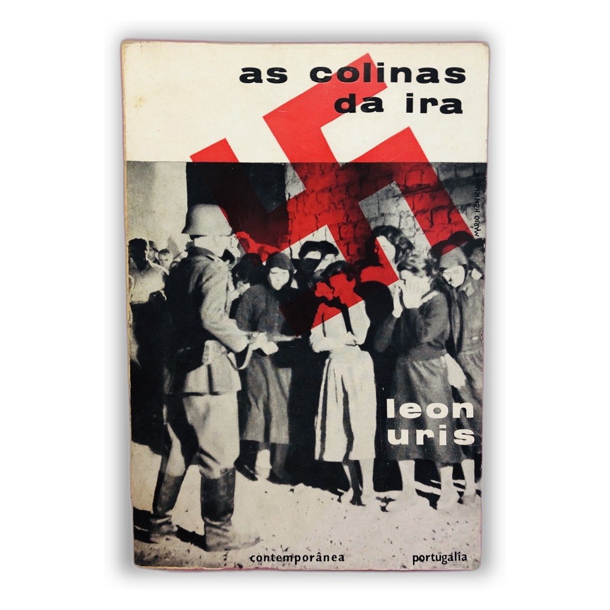 As Colinas da Ira - Leon Uris