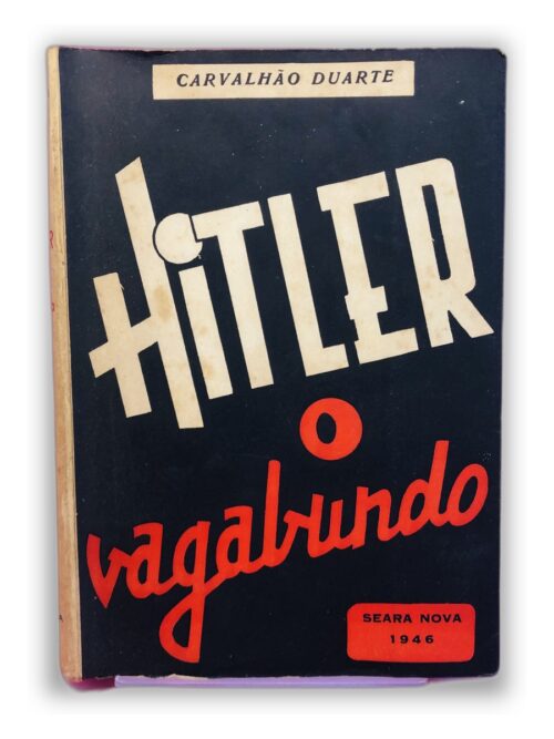 Hitler, o Vagabundo - Carvalho Duarte
