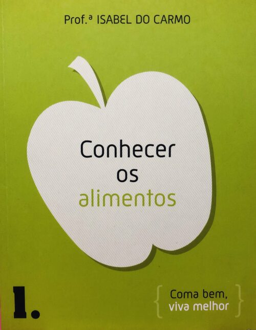 Conhecer os alimentos - Prof.ª ISABEL DO CARMO