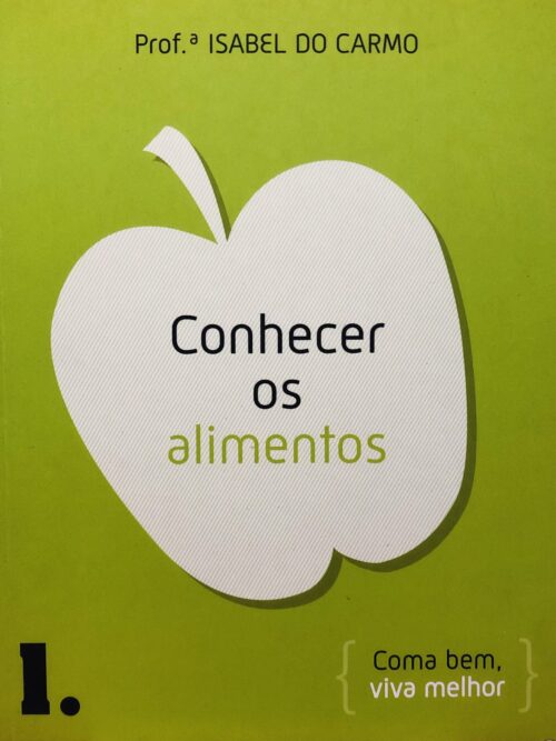 Conhecer os alimentos - Prof.ª ISABEL DO CARMO