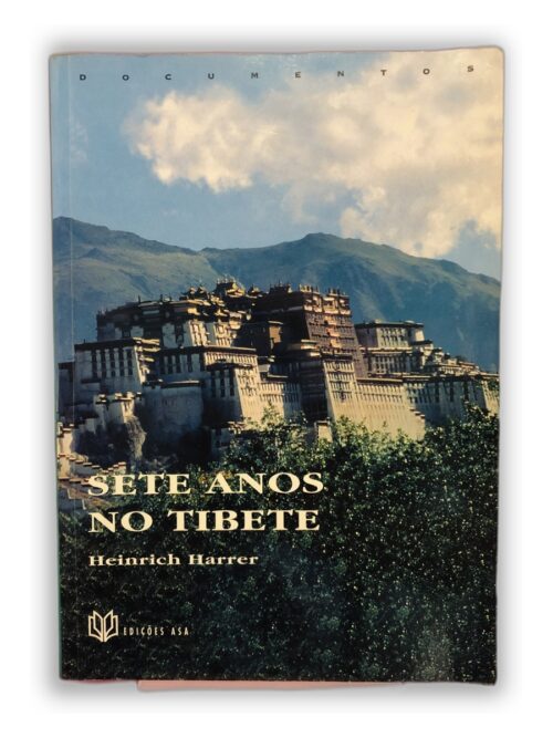 Sete Anos no Tibete - Heinrich Harrer
