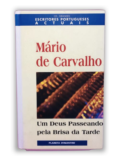 Um Deus Passeando pela Brisa da Tarde - Mário de Carvalho