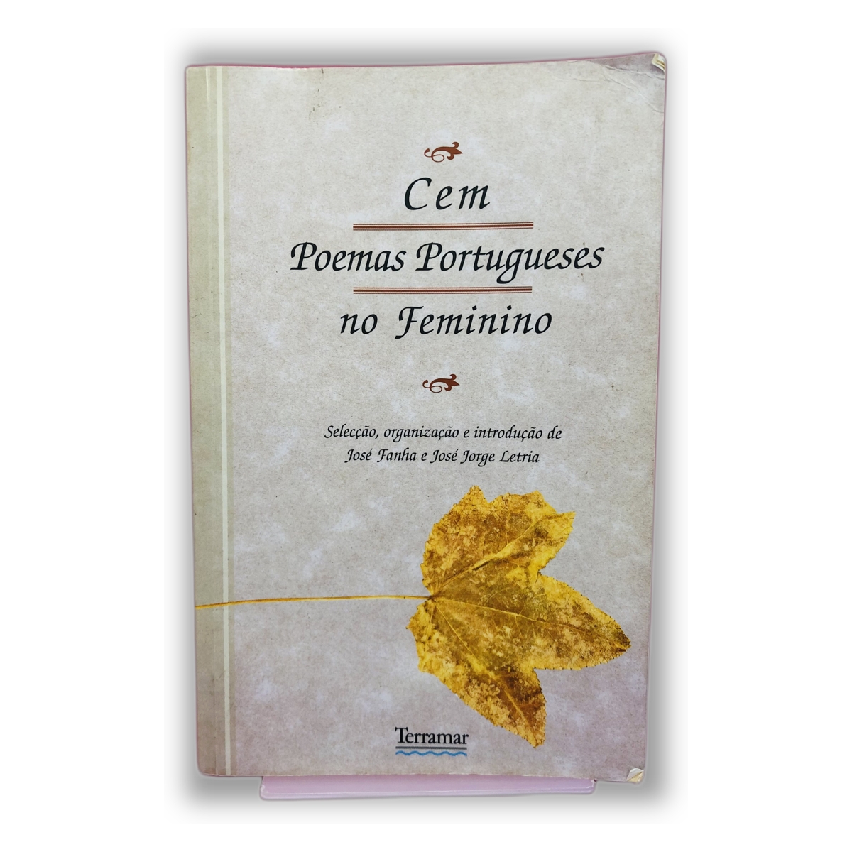Cem Poemas Portugueses no Feminino - José Fanha e José Jorge Letria