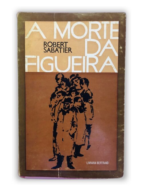 A Morte da Figueira - Robert Sabatier