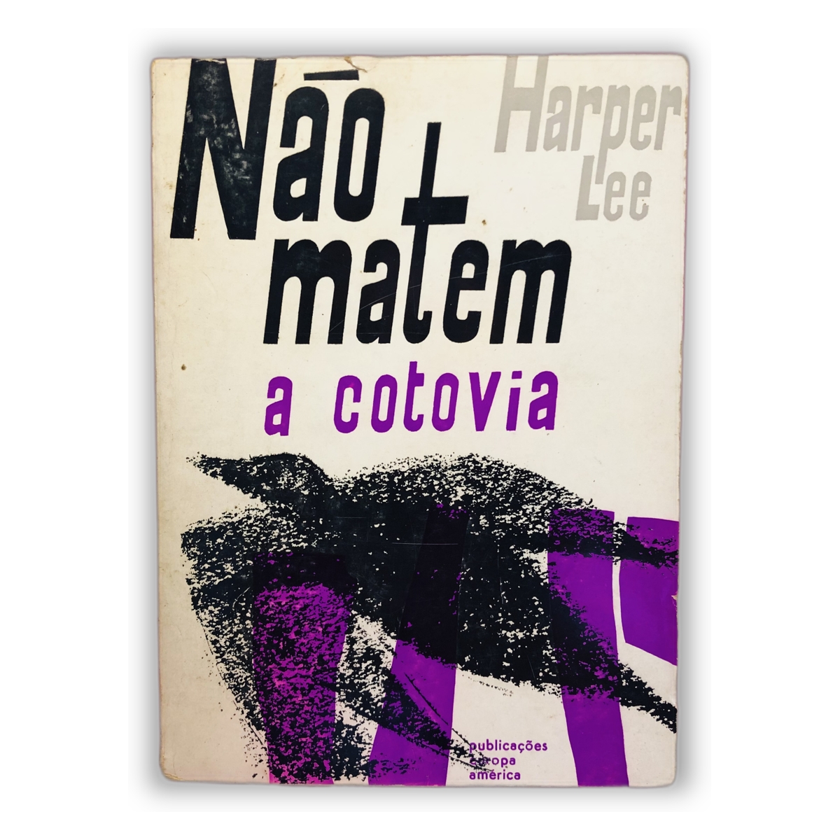 Não matem a cotovia - Harper Lee