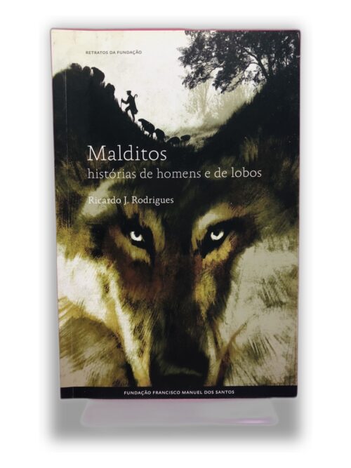 Malditos: histórias de homens e de lobos - Ricardo J. Rodrigues