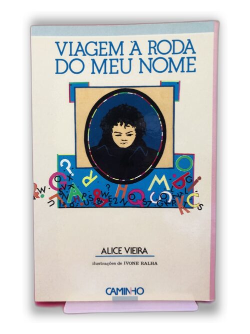Viagem à Roda do Meu Nome - Alice Vieira