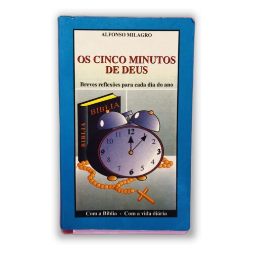 Os Cinco Minutos de Deus - Alfonso Milagro