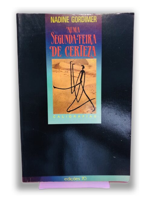 Numa Segunda-Feira de Certeza - Nadine Gordimer