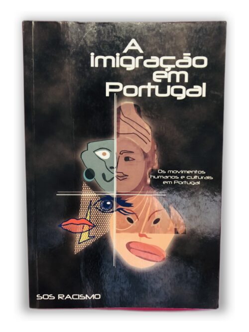 A imigração em Portugal - SOS Racismo