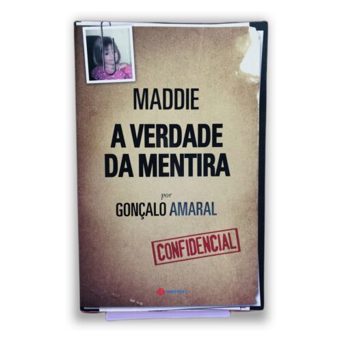 Maddie: A Verdade da Mentira - Gonçalo Amaral