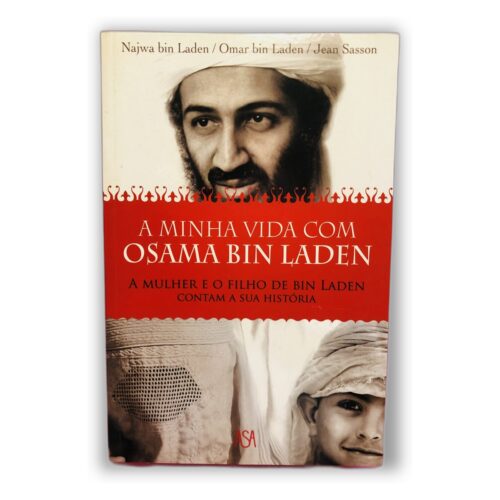 A Minha Vida com Osama Bin Laden - Najwa bin Laden / Omar bin Laden / Jean Sasson