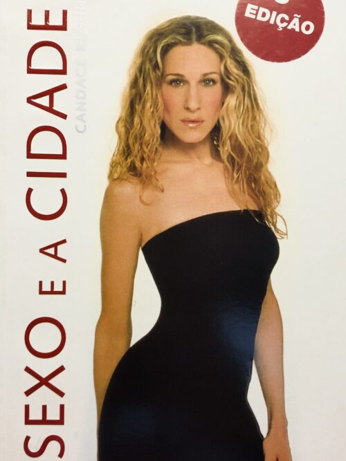 Sexo e a Cidade - Candace Bushnell