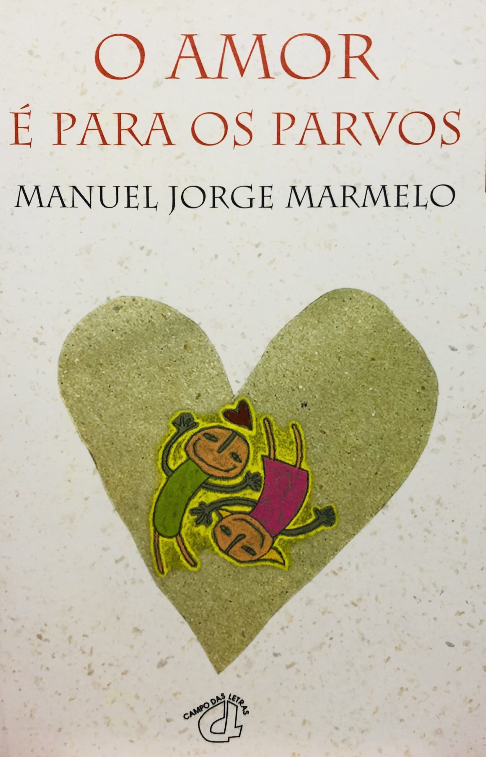 O Amor É Para os Parvos - Manuel Jorge Marmelo
