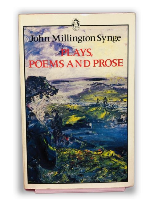 Plays, Poems and Prose - John Millington Synge