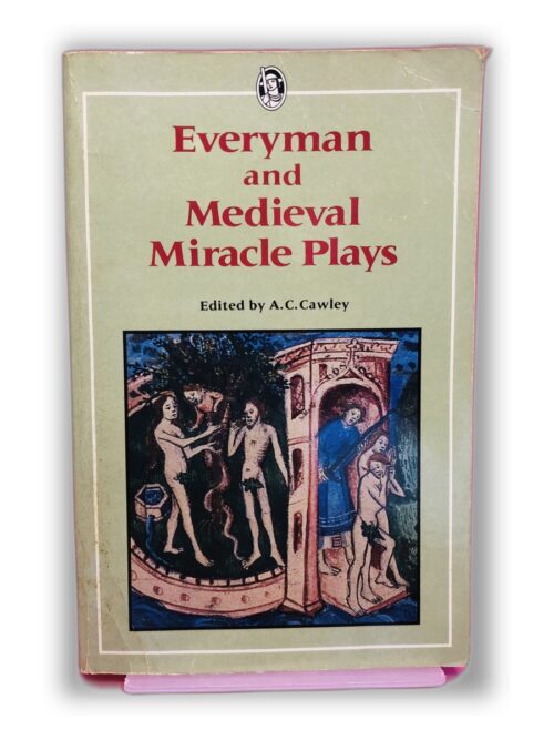 Everyman and Medieval Miracle Plays - A.C. Cawley