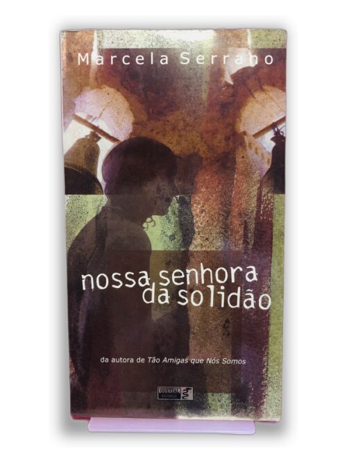 Nossa Senhora da Solidão - Marcela Serrano