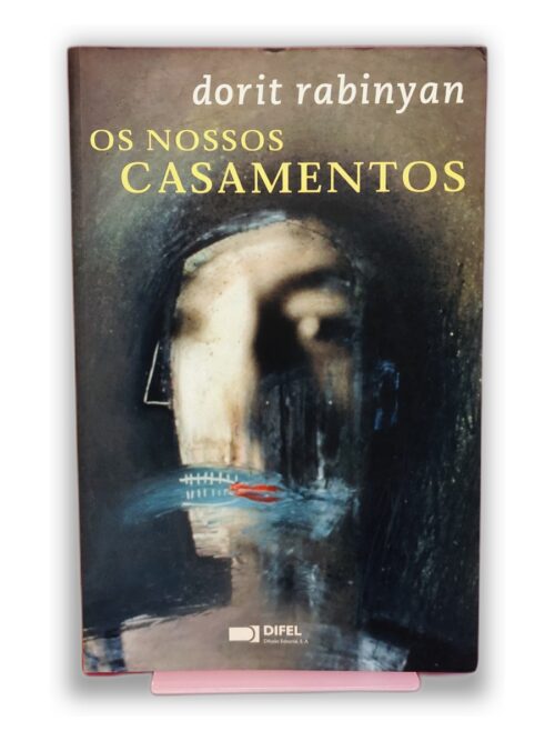 Os Nossos Casamentos - Dorit Rabinyan