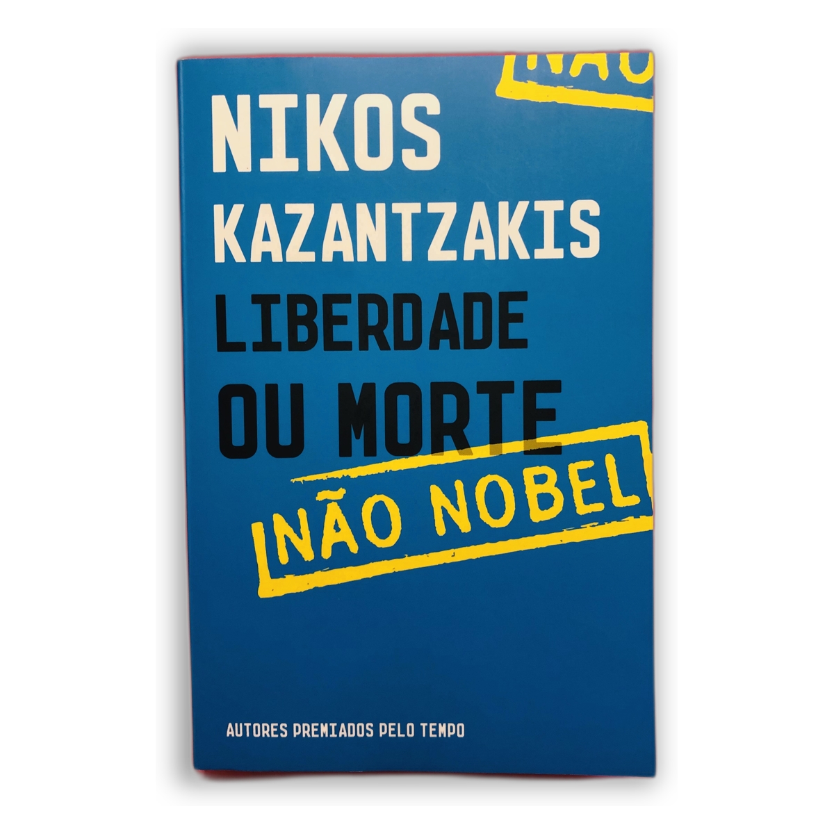 Liberdade ou Morte - Nikos Kazantzakis
