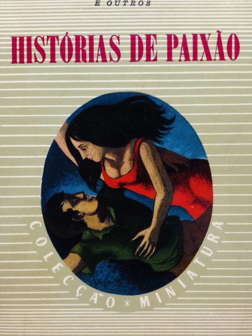 Histórias de Paixão - Ernest Hemingway e outros