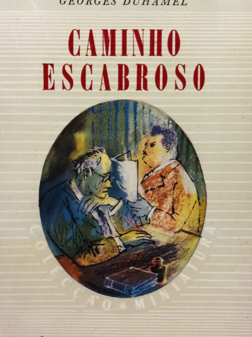Caminho Escabroso - Georges Duhamel