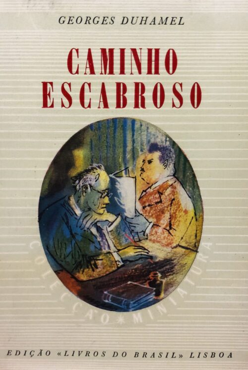 Caminho Escabroso - Georges Duhamel
