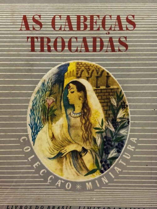As Cabeças Trocadas - Thomas Mann