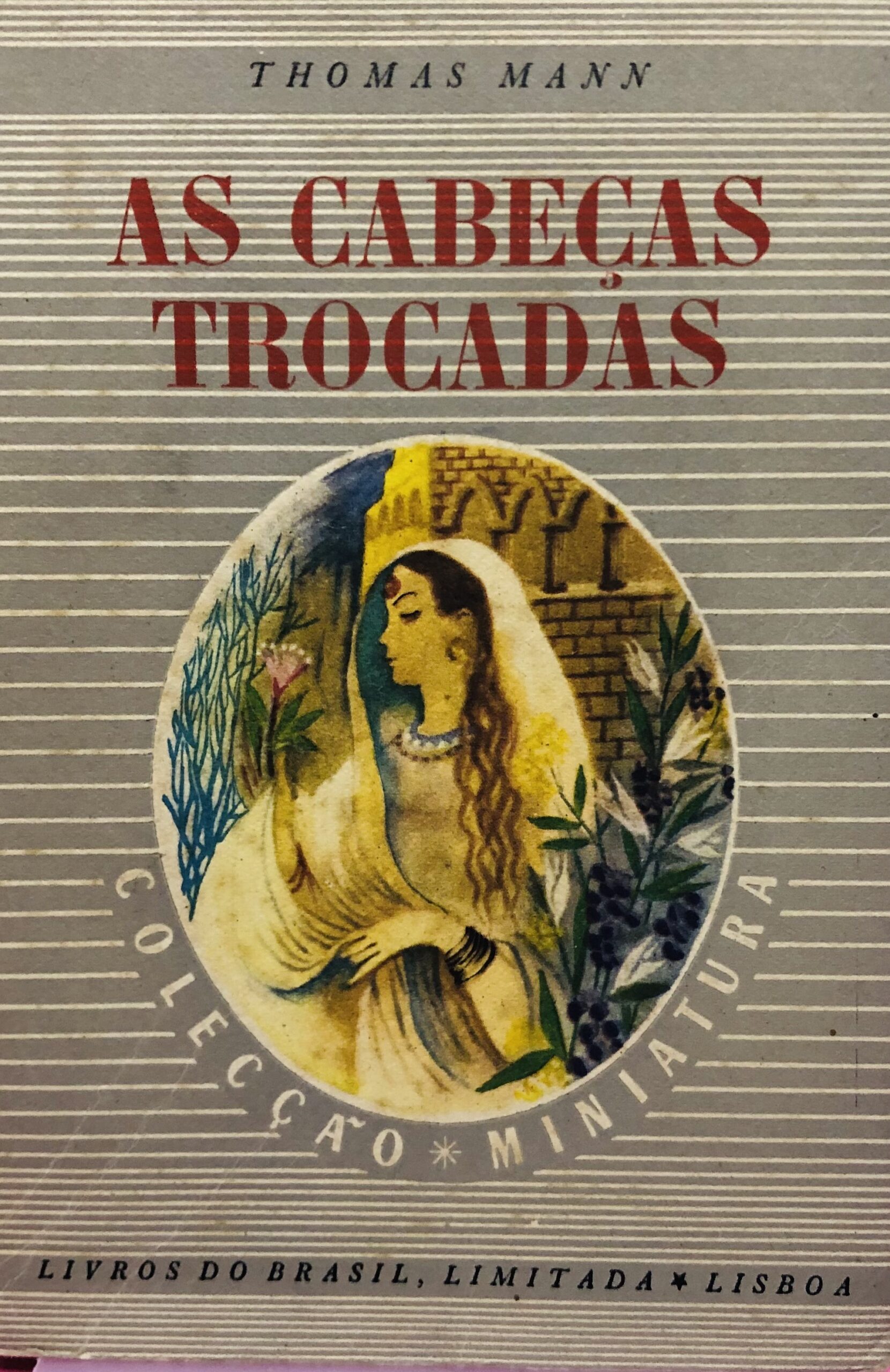 As Cabeças Trocadas - Thomas Mann