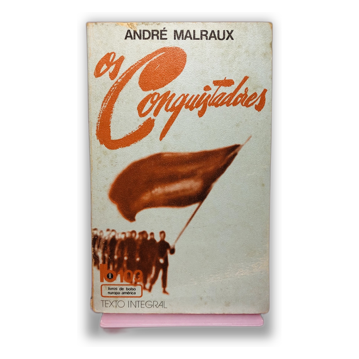 Os Conquistadores - André Malraux