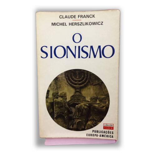 O Sionismo - Claude Franck, Michel Herszlikowicz