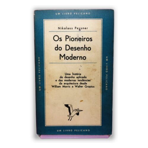 Os Pioneiros do Desenho Moderno - Nikolaus Pevsner