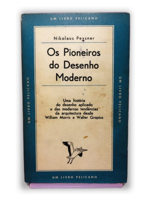 Os Pioneiros do Desenho Moderno - Nikolaus Pevsner