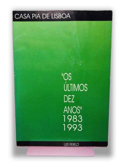 "Os Últimos Dez Anos" - Luís Rebelo