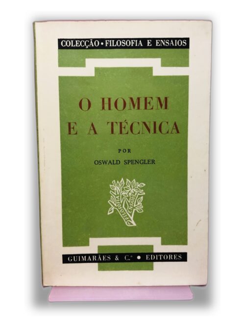 O Homem e a Técnica - Oswald Spengler