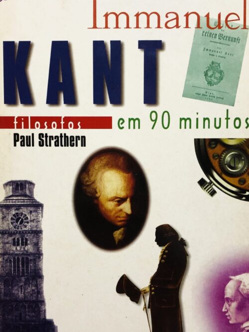 Immanuel Kant em 90 minutos - Paul Strathern