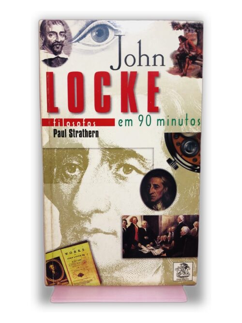John Locke em 90 minutos - Paul Strathern