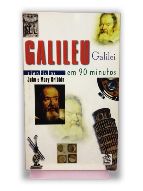 Galileu Galilei - John e Mary Gribbin