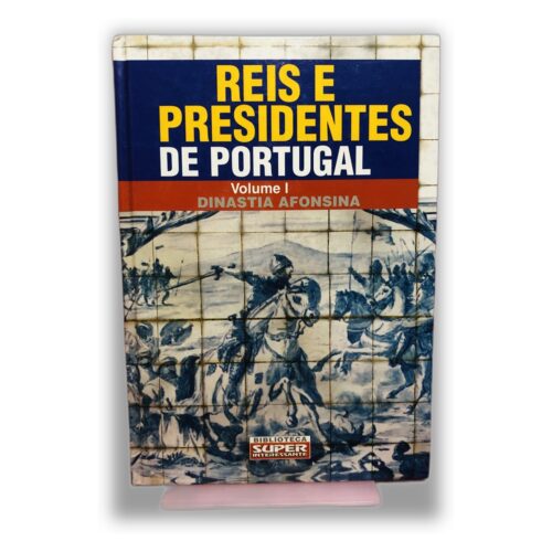 Reis e Presidentes de Portugal - Dinastia Afonsina