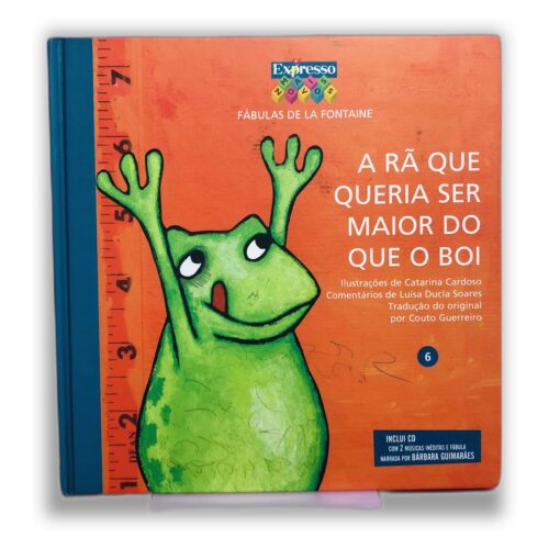 A Rã Que Queria Ser Maior Do Que O Boi - Jean de La Fontaine (tradução de Couto Guerreiro)