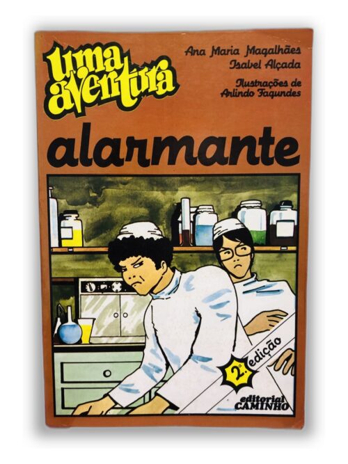 Uma Aventura Alarmante - Ana Maria Magalhães, Isabel Alçada