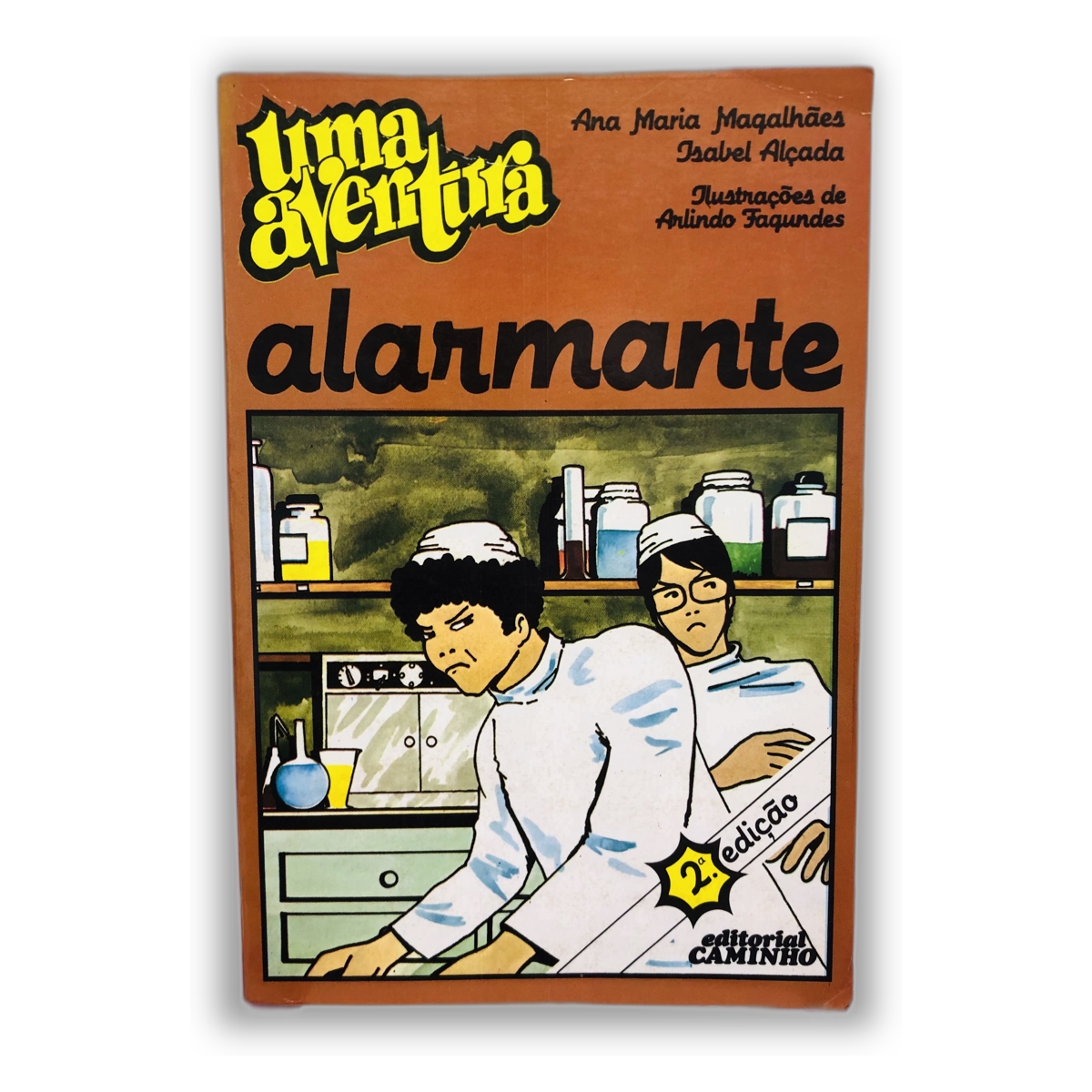 Uma Aventura Alarmante - Ana Maria Magalhães, Isabel Alçada