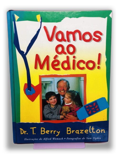 Vamos ao Médico! - Dr. T. Berry Brazelton