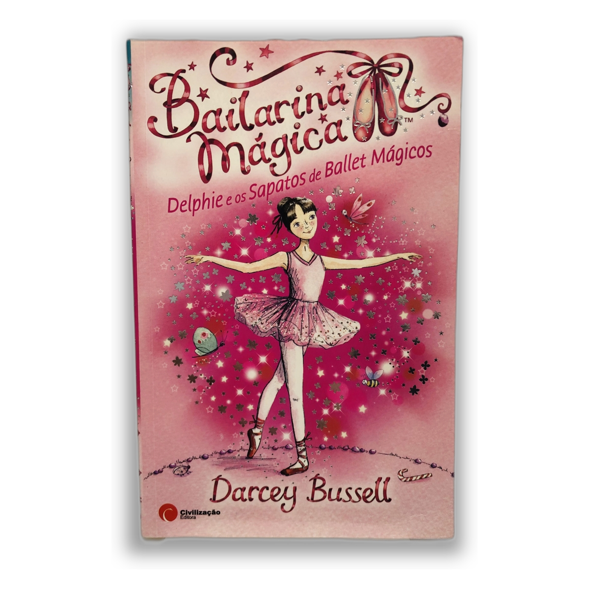 Bailarina Mágica: Delphie e os Sapatos de Ballet Mágicos - Darcey Bussell