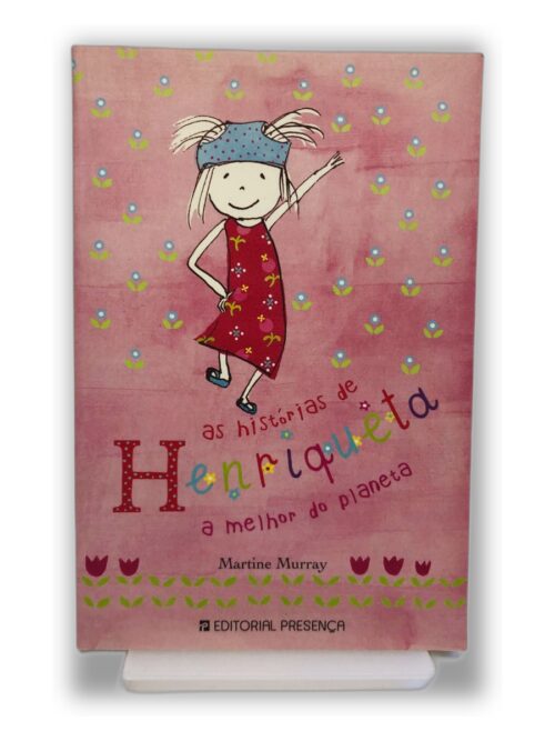 As Histórias de Henriqueta - Martine Murray
