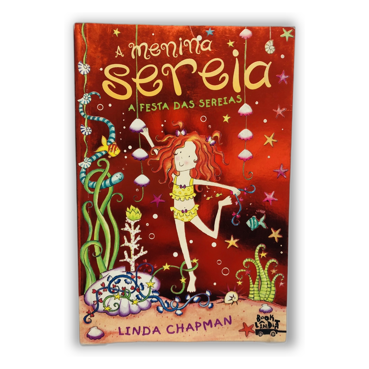 A Menina Sereia: A Festa das Sereias - Linda Chapman