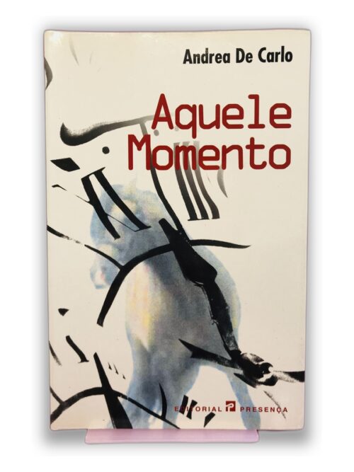 Aquele Momento - Andrea De Carlo