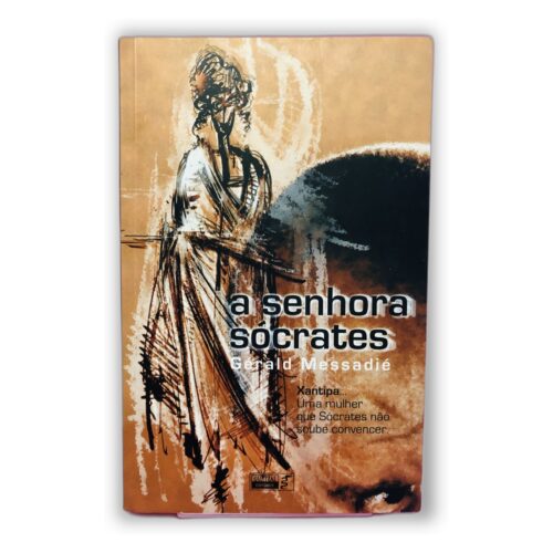 A Senhora Sócrates - Gérald Messadié