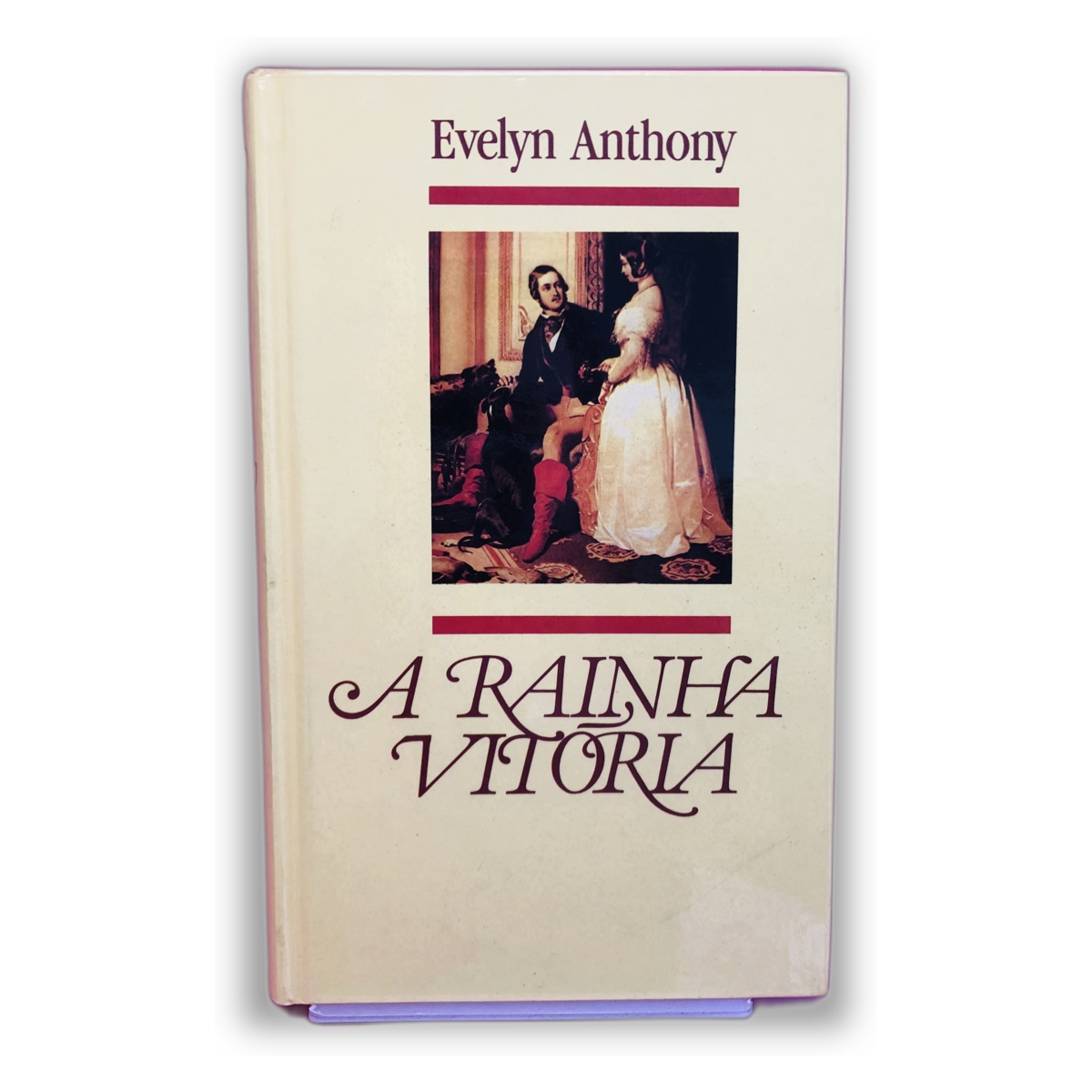 A Rainha Vitória - Evelyn Anthony