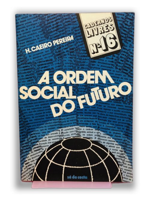 A Ordem Social do Futuro - H. Caeiro Pereira
